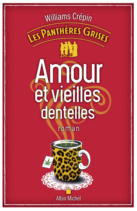 Cover image for book Les Panthères grises - tome 1 - Amour et vieilles dentelles