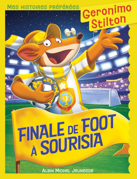 Cover image for book Mes histoires préférées - Finale de foot à Sourisia