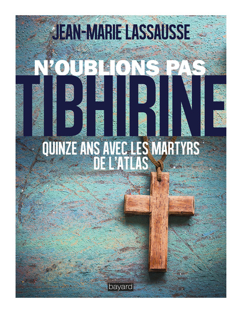 Cover image for book N'oublions pas Tibhirine !