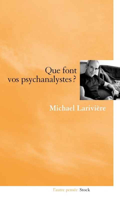 Cover image for book Que font vos psychanalystes ?