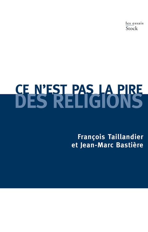 Cover image for book Ce n'est pas la pire des religions