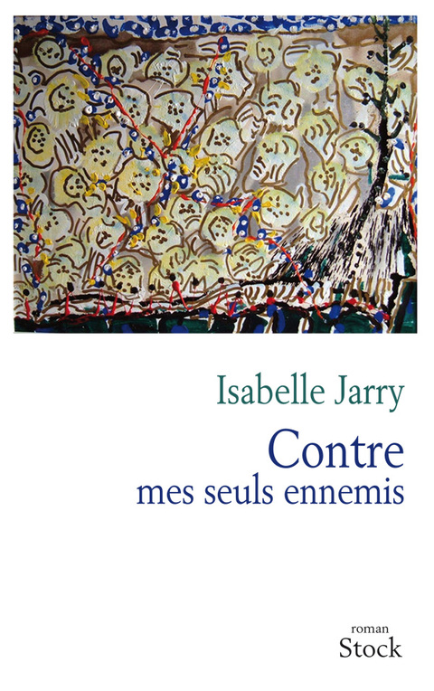 Cover image for book Contre mes seuls ennemis