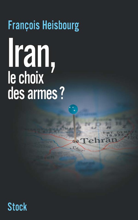 Cover image for book Iran, le choix des armes