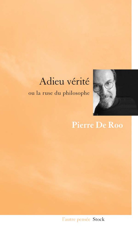 Cover image for book Adieu vérité ou la ruse du philosophe