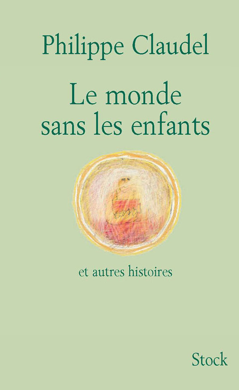 Cover image for book Le monde sans les enfants et autres histoires