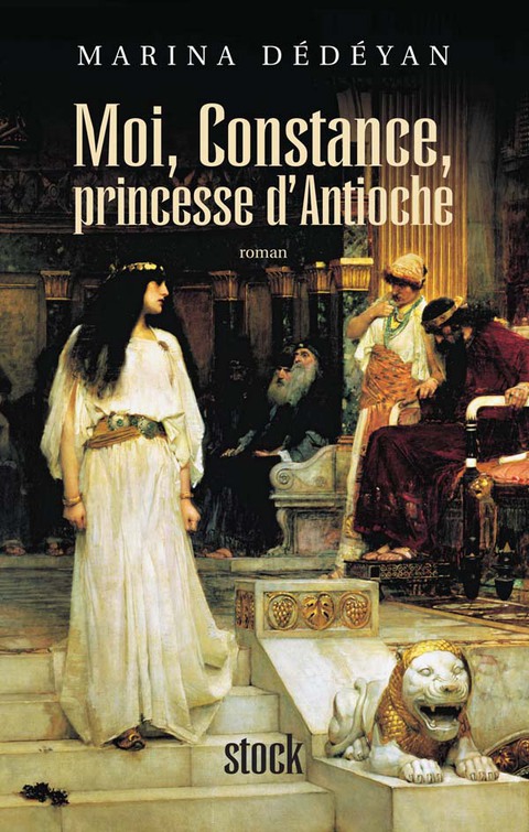 Cover image for book Moi, Constance, Princesse d'Antioche