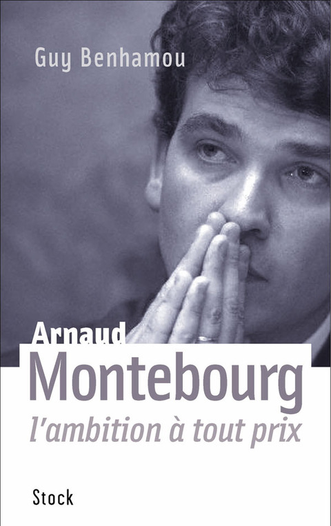 Cover image for book Arnaud Montebourg, l'ambition à tout prix