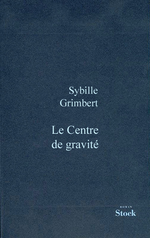 Cover image for book Le centre de gravité