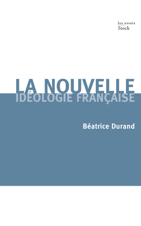 Cover image for book La nouvelle idéologie française
