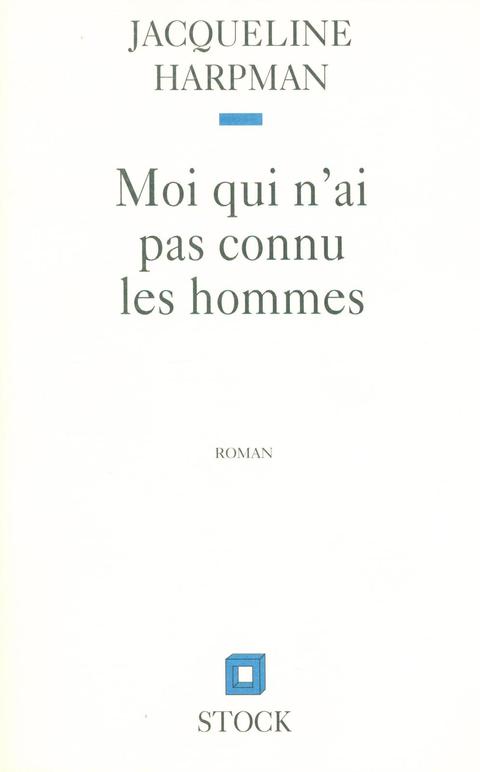 Cover image for book MOI QUI N'AI PAS CONNU LES HOMMES
