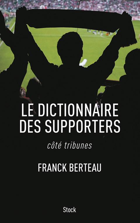 Cover image for book Le dictionnaire des supporters