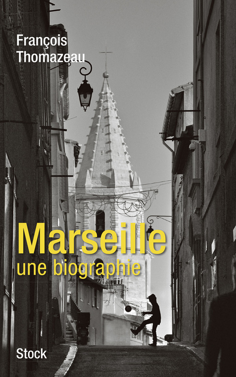 Cover image for book Marseille, une biographie