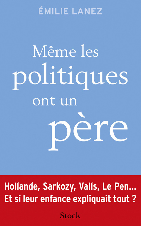 Cover image for book Même les politiques ont un père