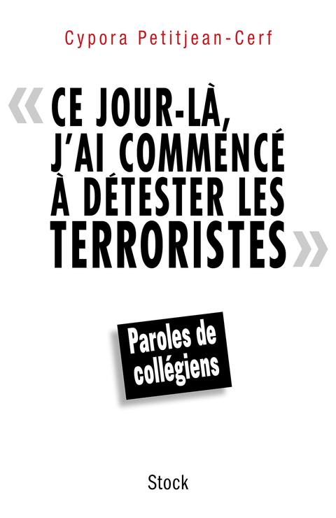 Cover image for book Ce jour-là, j'ai commencé à détester les terroristes