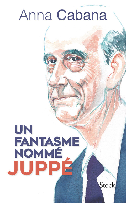 Cover image for book Un fantasme nommé Juppé