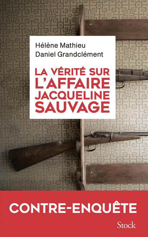 Cover image for book La vérité sur l'affaire Jacqueline Sauvage