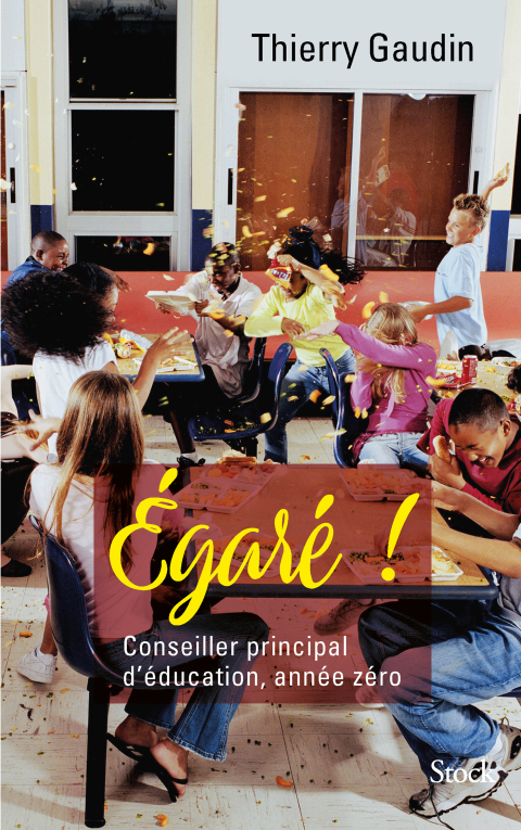 Cover image for book Égaré ! Conseiller principal d'éducation, année zéro