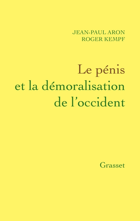 Cover image for book Le pénis et la démoralisation de l'Occident