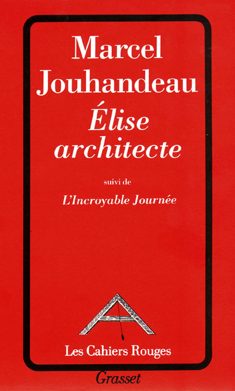 Cover image for book Elise architecte suivi de l'incroyable journée
