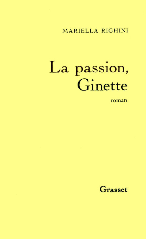 Cover image for book La passion, Ginette
