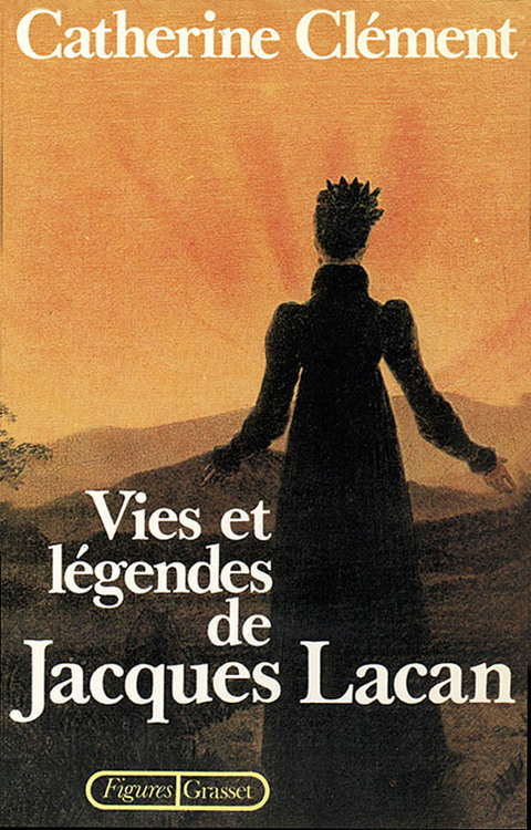 Cover image for book Vies et légendes de Jacques Lacan