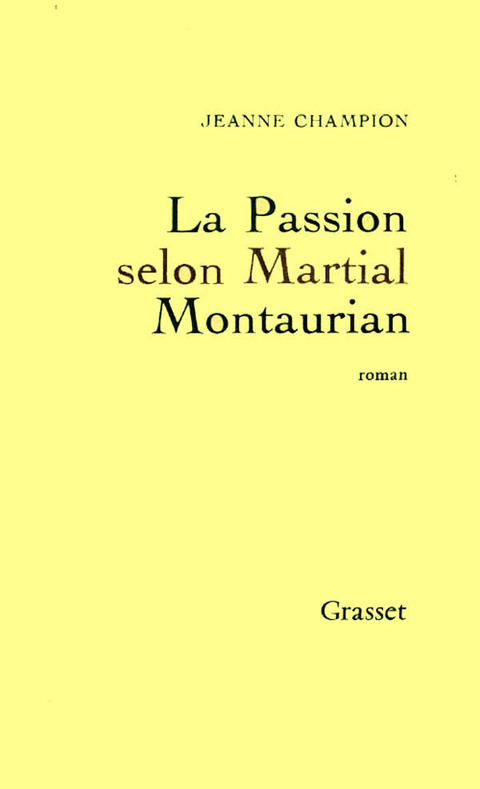 Cover image for book La passion selon Martial Montaurian