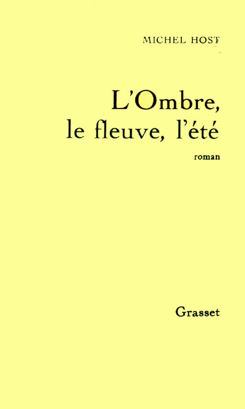 Cover image for book L'ombre, le fleuve, l'été