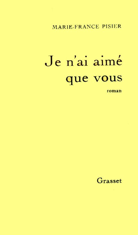 Cover image for book Je n'ai aimé que vous