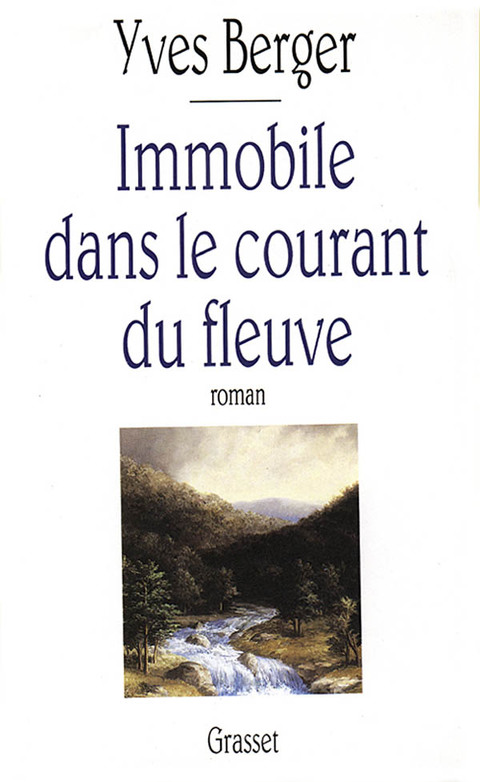 Cover image for book Immobile dans le courant du fleuve