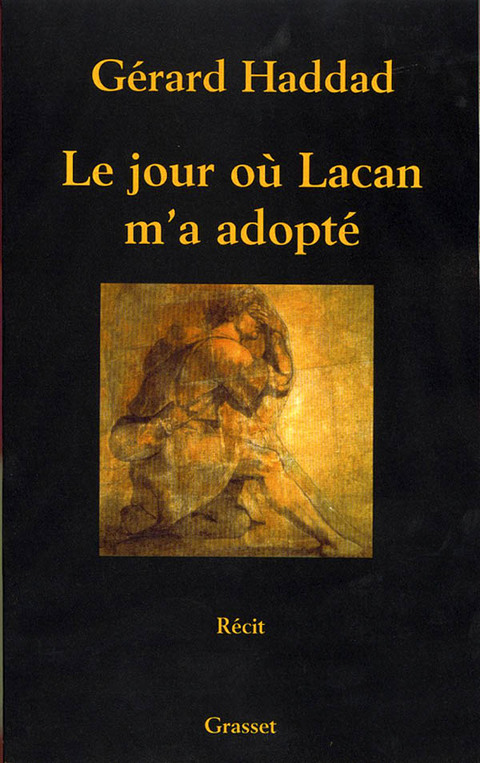 Cover image for book Le jour où Lacan m'a adopté