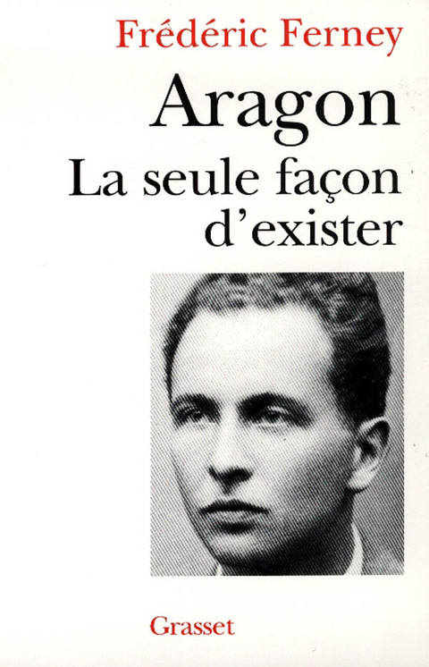 Cover image for book Aragon la seule façon d'exister