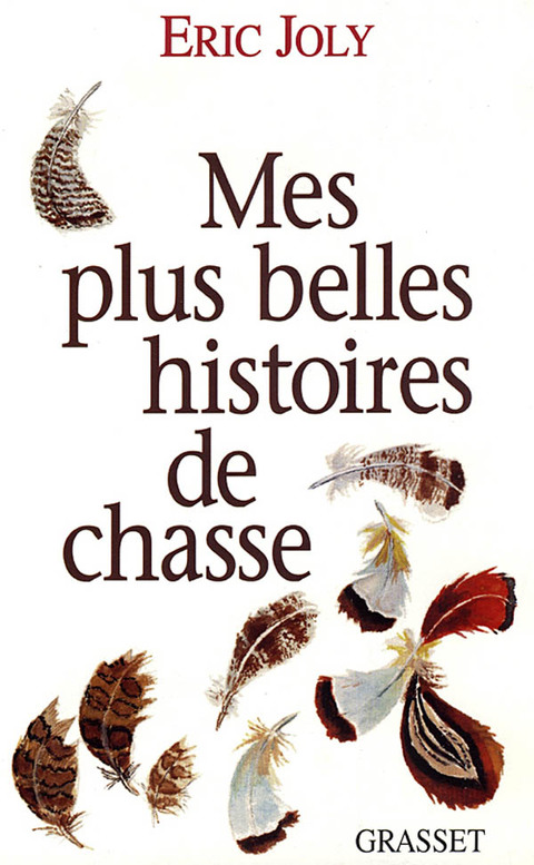 Cover image for book Mes plus belles histoires de chasse