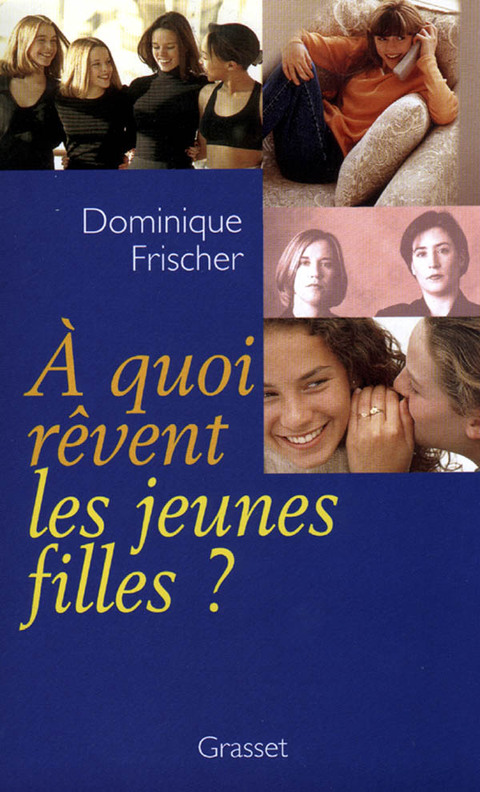 Cover image for book A quoi rêvent les jeunes filles ?