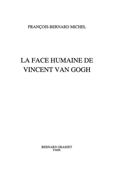 Cover image for book La face humaine de Vincent Van Gogh