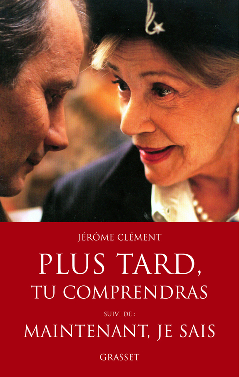 Cover image for book Plus tard, tu comprendras Le film