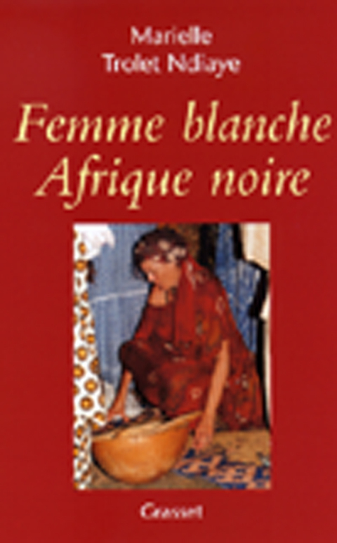 Cover image for book Femme blanche, Afrique noire