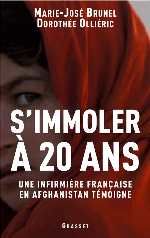 Cover image for book S'immoler à vingt ans, une infirmière française en Afghanistan témoigne