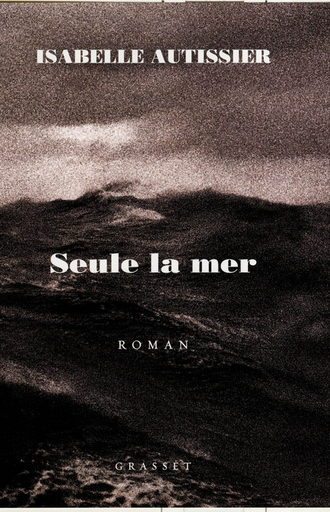 Cover image for book Seule la mer s'en souviendra