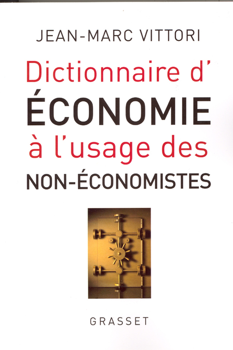 Cover image for book Dictionnaire de l'économie à l'usage des non-économistes