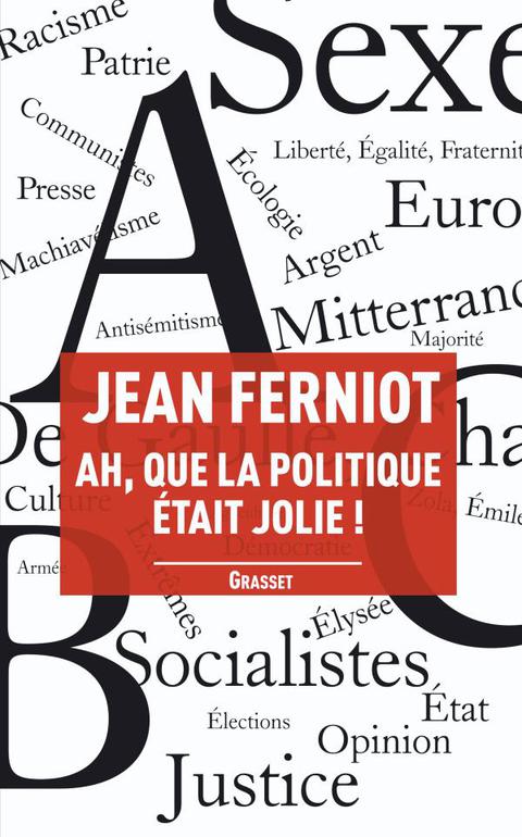 Cover image for book Ah, que la politique était jolie !