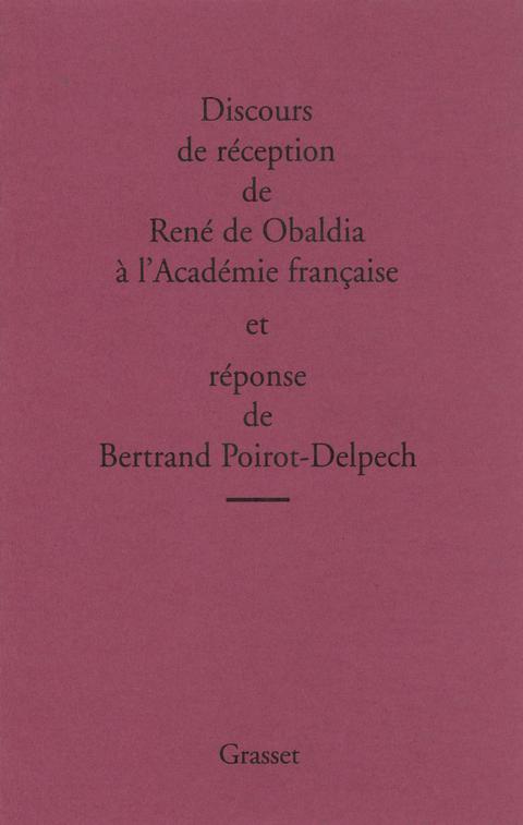Cover image for book Discours de réception de René de Obaldia et réponse de Bertrand Poirot-Delpech
