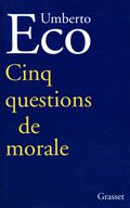 Cinq questions de morale - Umberto Eco