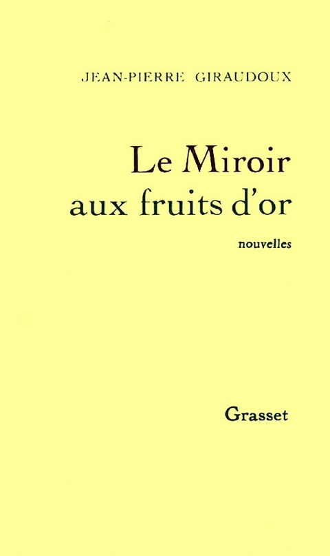 Cover image for book Le miroir aux fruits d'or