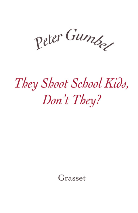 Cover image for book They Shoot School Kids, Don't They?