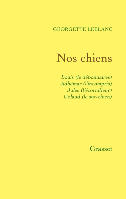 Cover image for book Nos chiens: Louis (le débonnaire), Adhémar (l'incompris), Jules (l'écornifleur), Golaud (le sur-chie