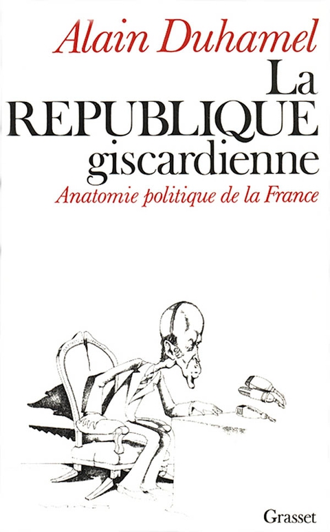 Cover image for book La république giscardienne