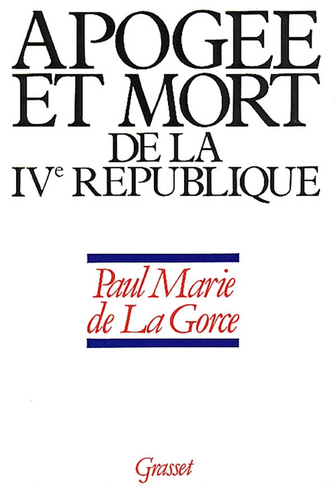 Cover image for book Apogée et mort de la IVe République