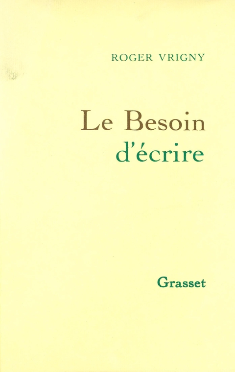 Cover image for book Le Besoin d'écrire