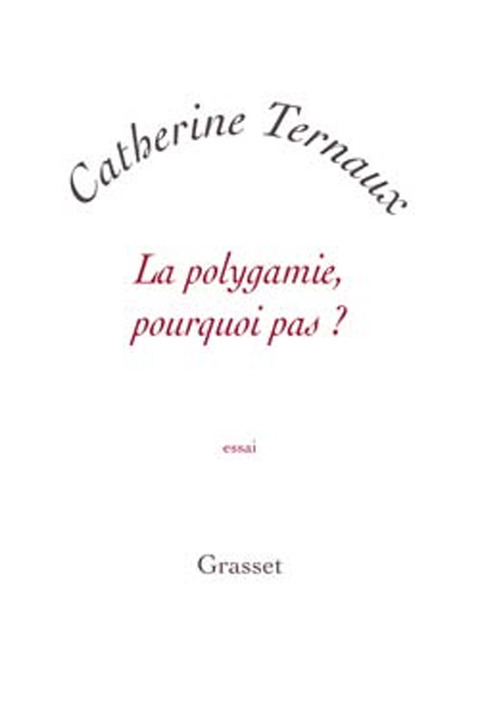 Cover image for book La polygamie, pourquoi pas ?