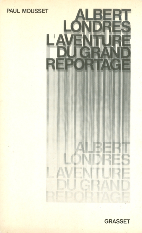 Cover image for book Albert Londres ou l'aventure du grand reportage